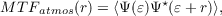 M TF atmos(r) = ⟨Ψ(ε)Ψ ⋆(ε + r)⟩,
